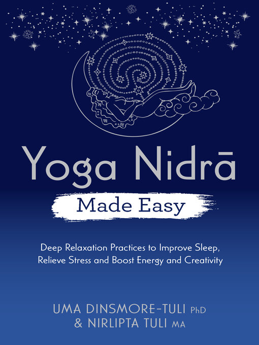 Title details for Yoga Nidra Made Easy by Uma Dinsmore-Tuli - Available